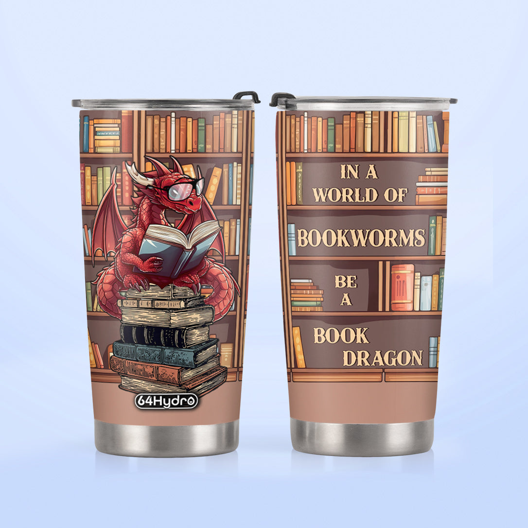 In A World Of Bookworms Be A Book Dragon HHLZ270623329 Stainless Steel Tumbler