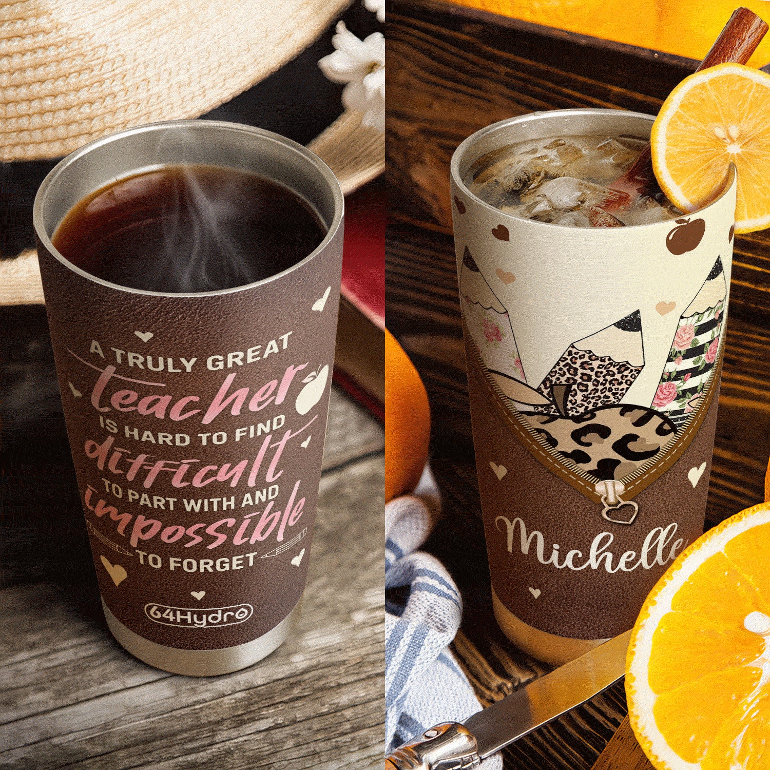 A Truly Great Teacher Is Hard To Fine Difficult To Part With And Impossible To Forget HTRZ26079878DC Stainless Steel Tumbler