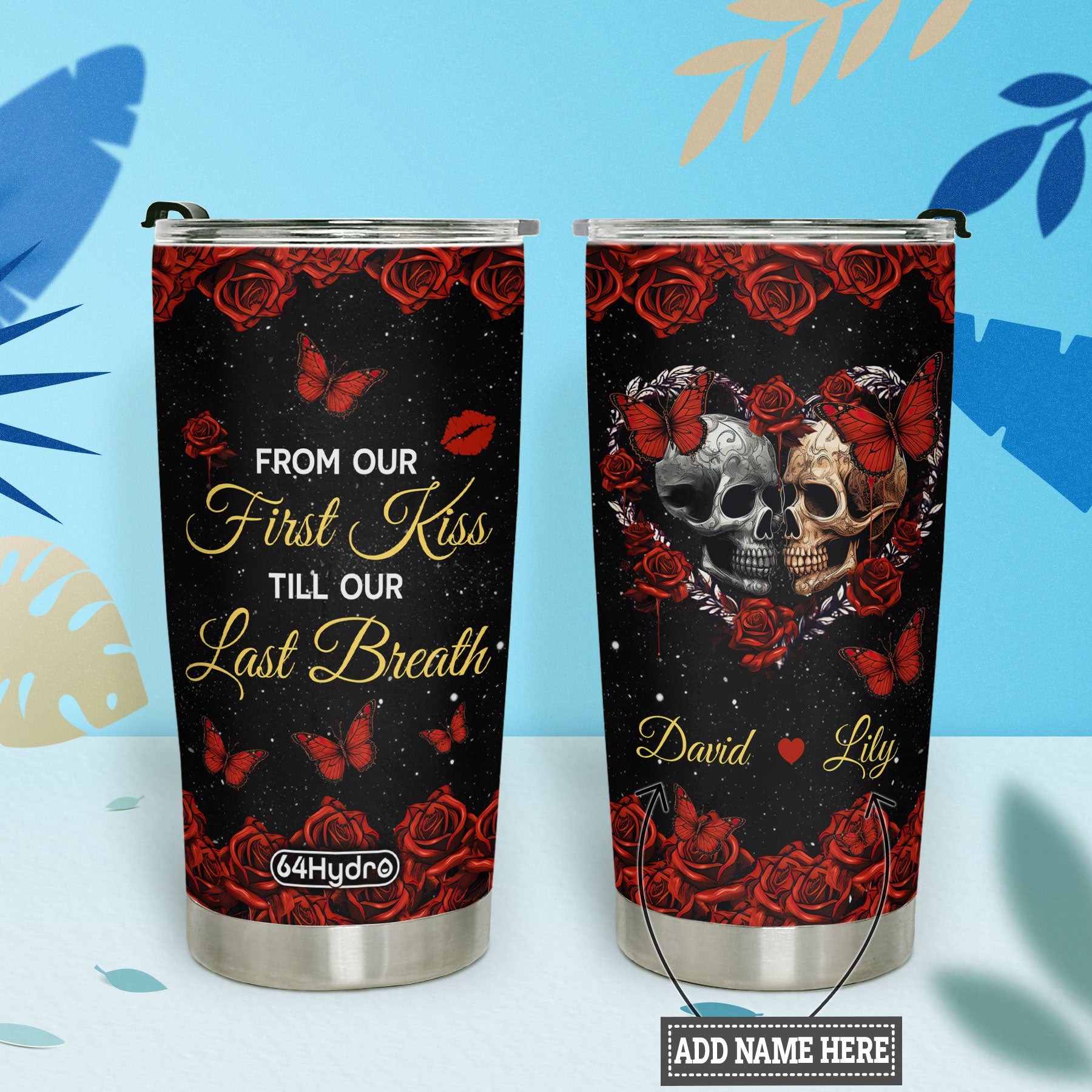 From Our First Kiss Till Our Last Breath Skull Couple HHLZ280623823 Stainless Steel Tumbler